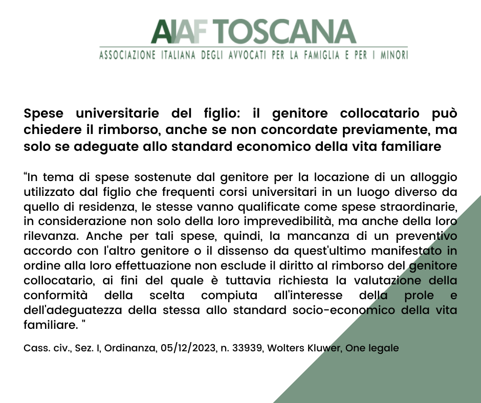 Rassegna giurisprudenziale: Spese universitarie del figlio: il genitore collocatario può chiedere il rimborso, anche se non concordate previamente, ma solo  se adeguate allo standard economico della vita familiare 